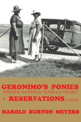 Geronimo's Ponies and Reservations - Meyers, Harold Burton