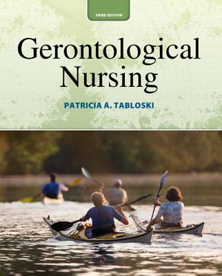 Gerontological Nursing - Tabloski, Patricia A