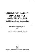 Geropsychiatric Diagnostics and Treatment: Multidimensional Approaches - Bergener, Manfred