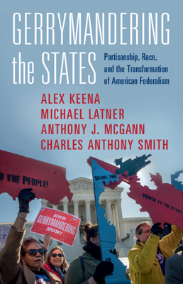 Gerrymandering the States - Keena, Alex, and Latner, Michael, and McGann, Anthony J McGann