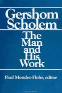 Gershom Scholem: The Man and His Work