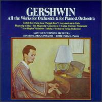 Gershwin: All Works for Orchestra & for Piano & Orchestra - Jeffrey Siegel (piano); St. Louis Symphony Orchestra; Leonard Slatkin (conductor)