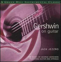 Gershwin On Guitar - Jack Jezzro