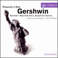 Gershwin: Rhapsody in Blue; American in Paris; Bernstein: West Side Story Symphonic Dances - Garrick Ohlsson (piano); Minnesota Orchestra; Edo de Waart (conductor)