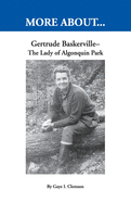 Gertrude Baskerville: The Lady of Algonquin Park: Over 35 years Alone in the Wilderness
