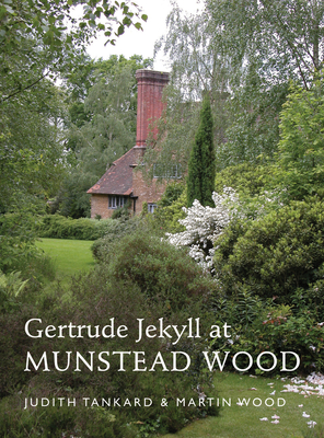 Gertrude Jekyll at Munstead Wood - Wood, Martin, and Tankard, Judith B.