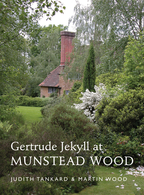 Gertrude Jekyll at Munstead Wood - Tankard, Judith B., and Wood, Martin