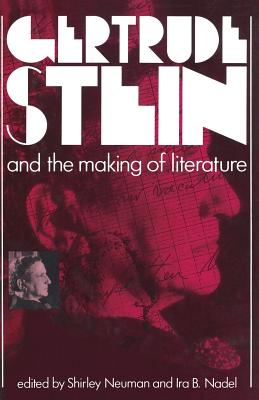 Gertrude Stein and the Making of Literature - Neuman, Shirley, Dr.