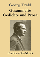 Gesammelte Gedichte und Prosa (Gro?druck)