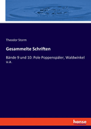 Gesammelte Schriften: B?nde 9 und 10: Pole Poppensp?ler, Waldwinkel u.a.