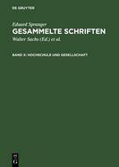 Gesammelte Schriften, Band X, Hochschule Und Gesellschaft
