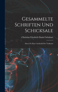 Gesammelte Schriften und Schicksale: Ideen zu einer Aesthetik der Tonkunst