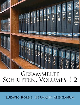 Gesammelte Schriften, Volumes 1-2 - Brne, Ludwig