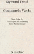 Gesammelte Werke, 17 Bde., 1 Reg. -Bd. U. 1 Nachtragsbd., Bd.15, Neue Folge Der Vorlesungen Zur Einfhrung in Die Psychoanalyse