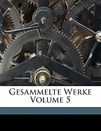 Gesammelte Werke Volume 5