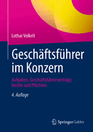 Geschftsfhrer Im Konzern: Aufgaben, Geschftsfhrervertrge, Rechte Und Pflichten