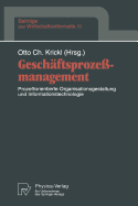 Geschftsprozemanagement: Prozeorientierte Organisationsgestaltung und Informationstechnologie