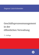 Geschftsprozessmanagement in der ffentlichen Verwaltung: Eine Einfhrung
