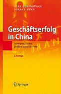 Gesch?ftserfolg in China: Strategien F?r Den Gr?ten Markt Der Welt - Holtbr?gge, Dirk, and Puck, Jonas F