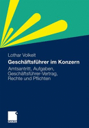 Geschaftsfuhrer Im Konzern: Aufgaben, Geschaftsfuhrervertrage, Rechte Und Pflichten - Volkelt, Lothar