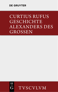 Geschichte Alexanders Des Gro?en: Lateinisch - Deutsch
