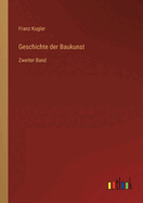 Geschichte der Baukunst: Zweiter Band