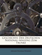 Geschichte Der Deutschen National-Neigung Zum Trunke