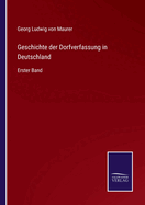 Geschichte der Dorfverfassung in Deutschland: Erster Band