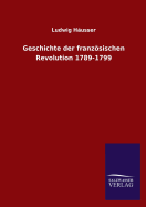 Geschichte Der Franzosischen Revolution 1789-1799