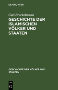 Geschichte Der Islamischen Vlker Und Staaten