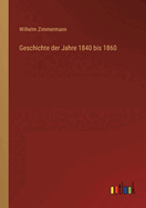 Geschichte Der Jahre 1840 Bis 1860