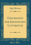 Geschichte Der Japanischen Litteratur (Classic Reprint)