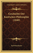 Geschichte Der Kant'schen Philosophie (1840)