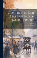 Geschichte Der Malerei Im Xix. Jahrhundert