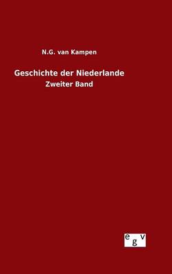 Geschichte der Niederlande - Van Kampen, N G