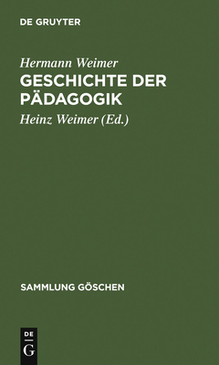 Geschichte der P?dagogik - Weimer, Hermann