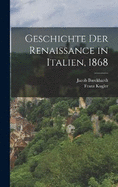 Geschichte der Renaissance in Italien, 1868