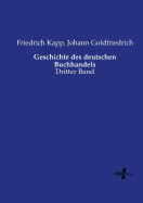 Geschichte des deutschen Buchhandels: Dritter Band