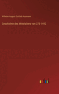 Geschichte des Mittelalters von 375-1492