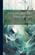 Geschichte Des Oratoriums