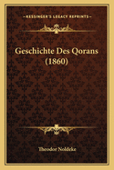 Geschichte Des Qorans (1860)