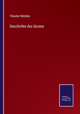 Geschichte des Qorans - Nldeke, Theodor