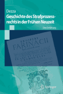 Geschichte Des Strafprozessrechts in Der Fruhen Neuzeit: Eine Einfuhrung