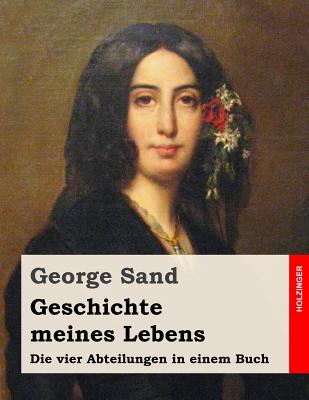 Geschichte meines Lebens - Von Glumer, Claire (Translated by), and Sand, George