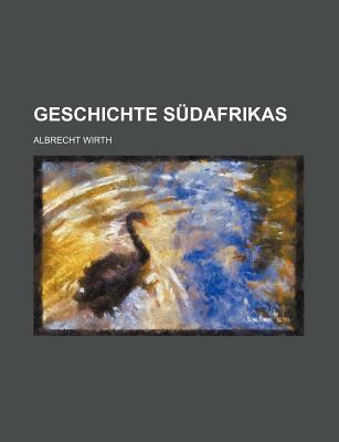 Geschichte S?dafrikas. - Wirth, Albrecht