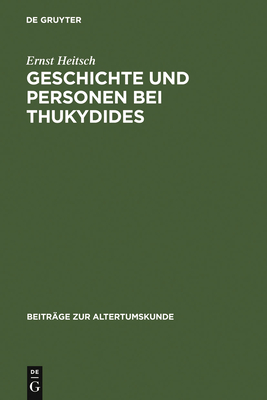 Geschichte Und Personen Bei Thukydides - Heitsch, Ernst