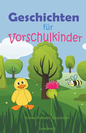 Geschichten f?r Vorschulkinder: Schne illustrierte Geschichten