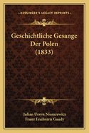 Geschichtliche Gesange Der Polen (1833)