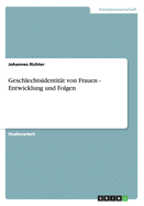 Geschlechtsidentitt von Frauen - Entwicklung und Folgen