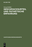 Geschmacksurteil Und sthetische Erfahrung: Beitrge Zur Auslegung Von Kants "Kritik Der sthetischen Urteilskraft"